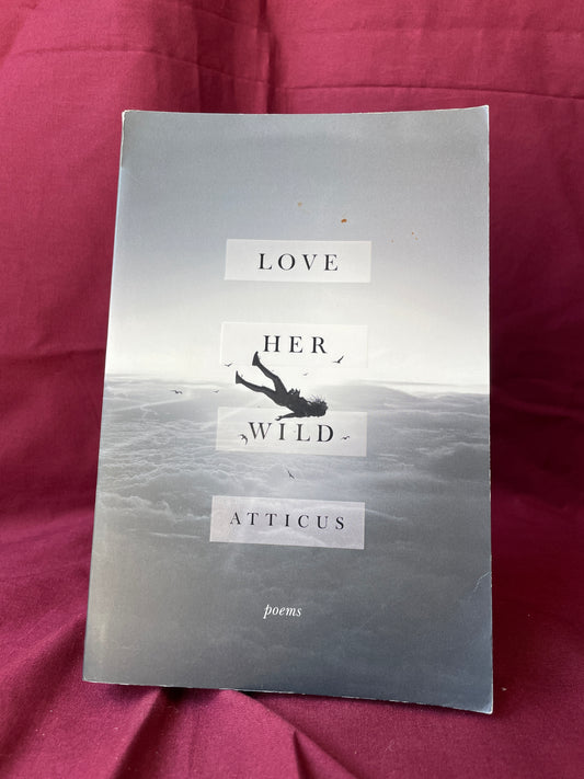 Love Her Wild: Poems (Paperback)